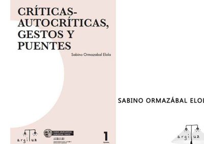 Sabino Ormazábal: Críticas-autocríticas, gestos y puentes