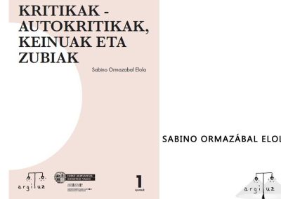 Sabino Ormazábal: Kritika-autokritikoak, keinuak eta zubiak